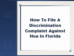 Filing a Discrimination Complaint Against a Florida Hoa