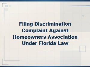 Florida Fair Housing: Filing Hoa Discrimination Complaints
