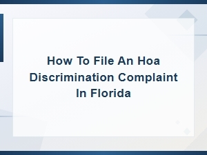 How to File an Hoa Discrimination Complaint in Florida